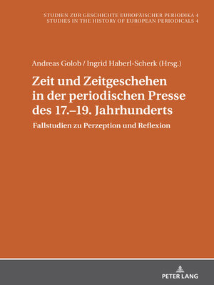 cover image of Zeit und Zeitgeschehen in der periodischen Presse des 17.–19. Jahrhunderts